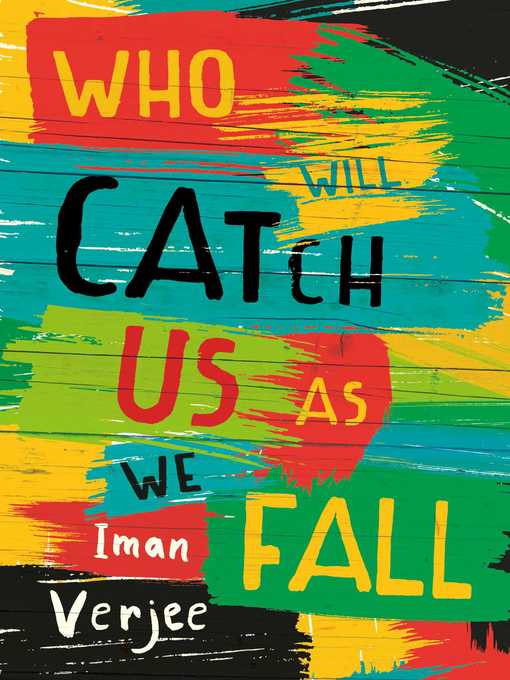 Title details for Who Will Catch Us As We Fall by Iman Verjee - Available